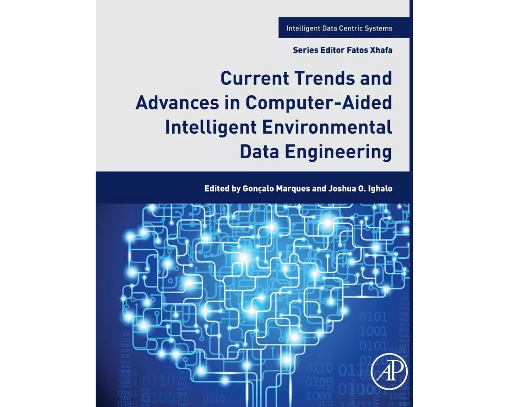 Current Trends and Advances in Computer-Aided Intelligent Environmental Data Engineering