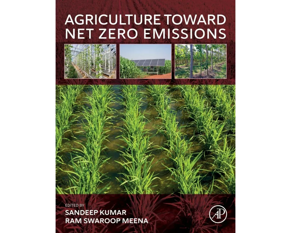 Agriculture Toward Net Zero Emissions