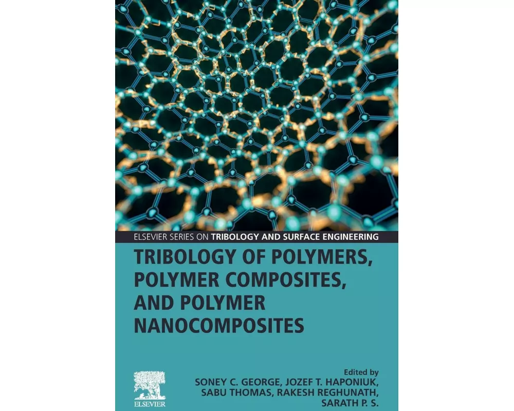 Tribology of Polymers, Polymer Composites, and Polymer Nanocomposites
