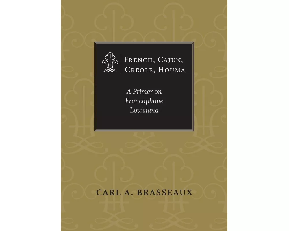 French, Cajun, Creole, Houma