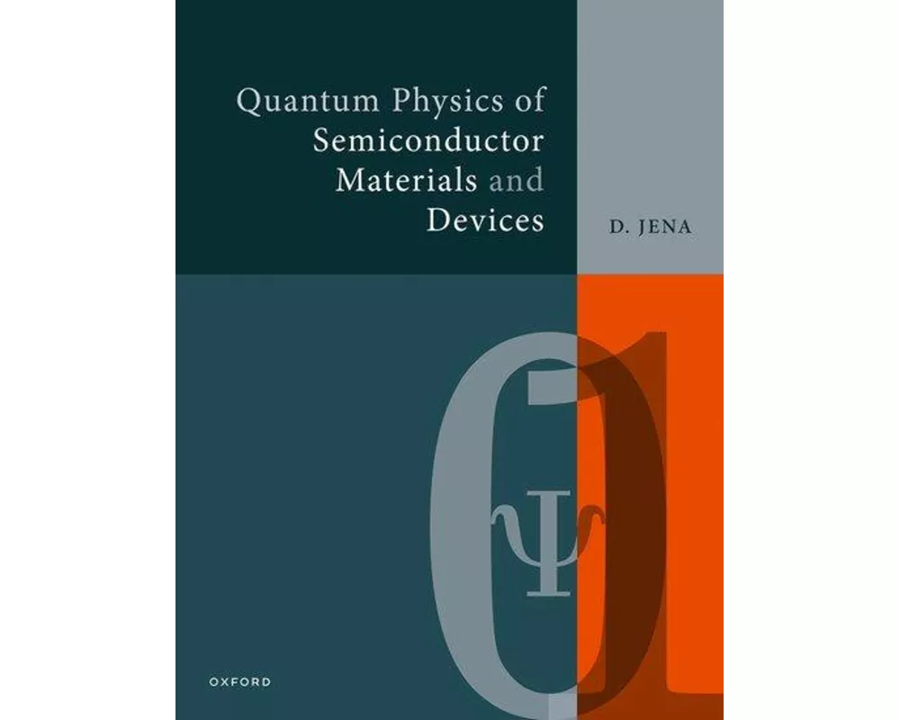 Quantum Physics of Semiconductor Materials and Devices