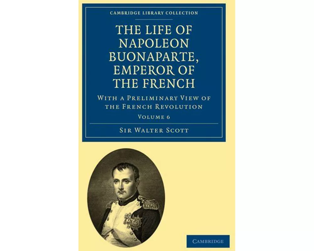 The Life of Napoleon Buonaparte, Emperor of the French