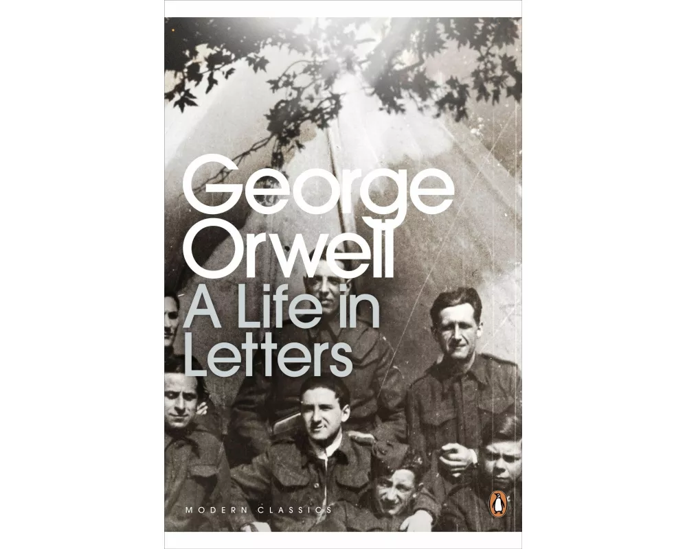 George Orwell: A Life in Letters