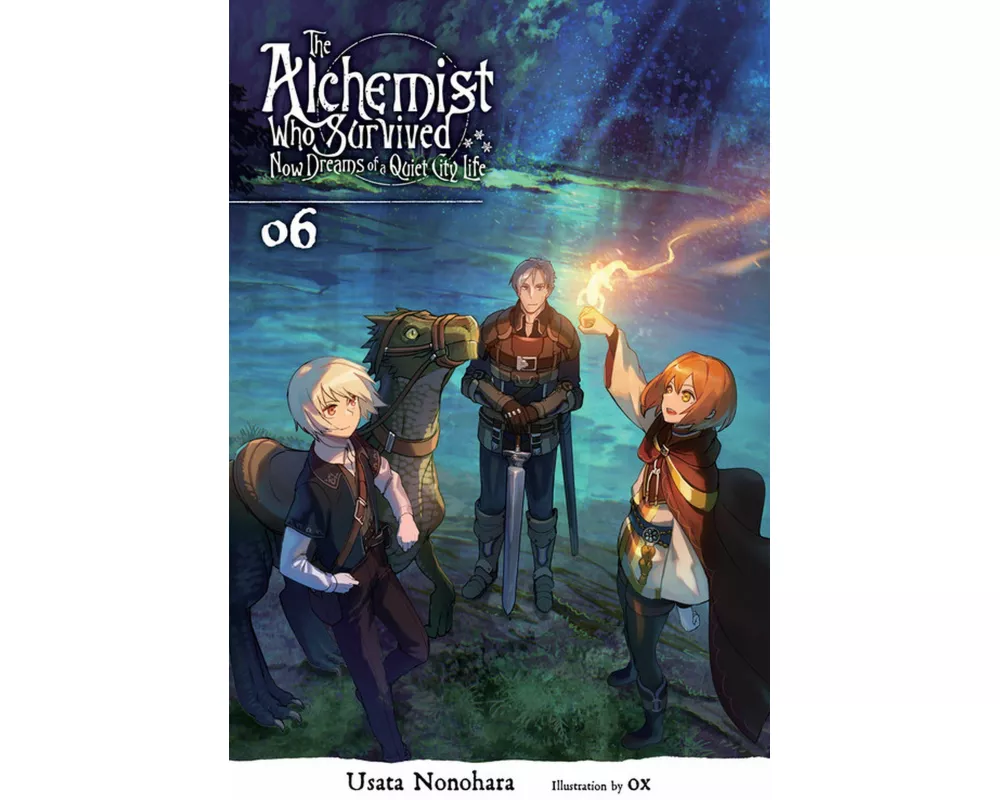 The Alchemist Who Survived Now Dreams of a Quiet City Life, Vol. 6 (light novel)