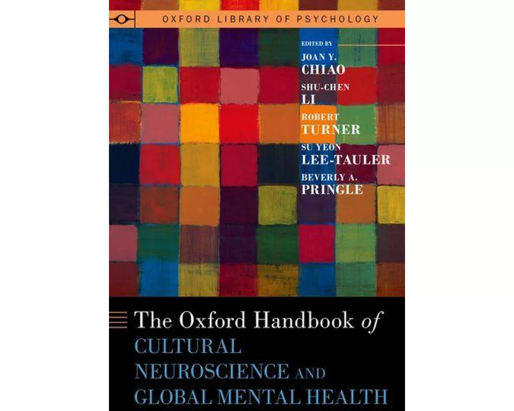 Oxford Handbook of Cultural Neuroscience and Global Mental Health