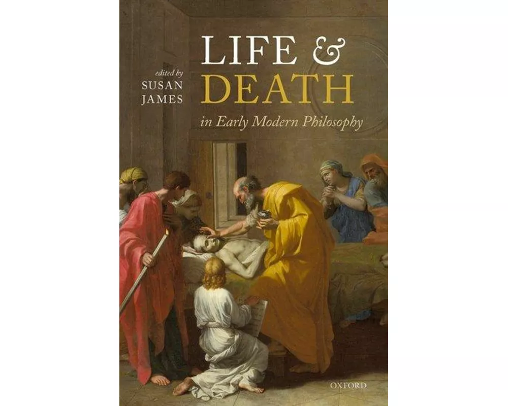 Life and Death in Early Modern Philosophy