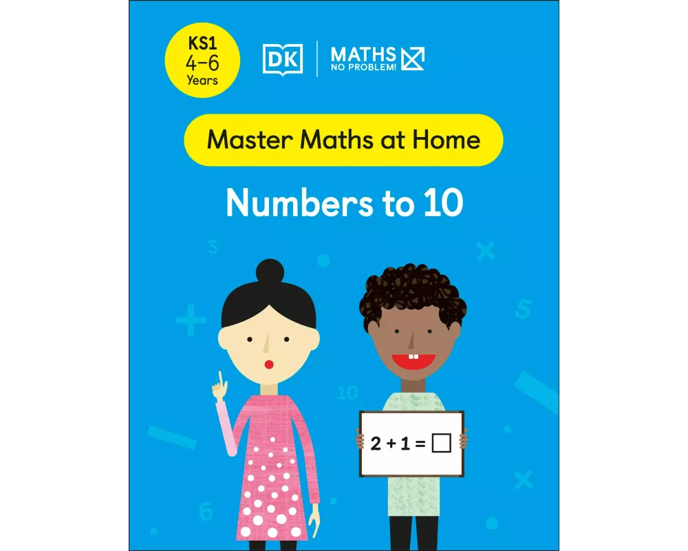 Maths — No Problem! Numbers to 10, Ages 4-6 (Key Stage 1)