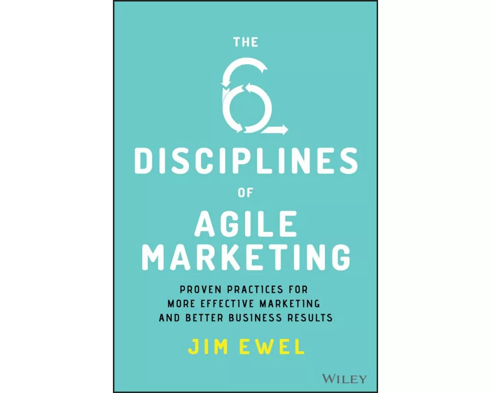 The Six Disciplines of Agile Marketing