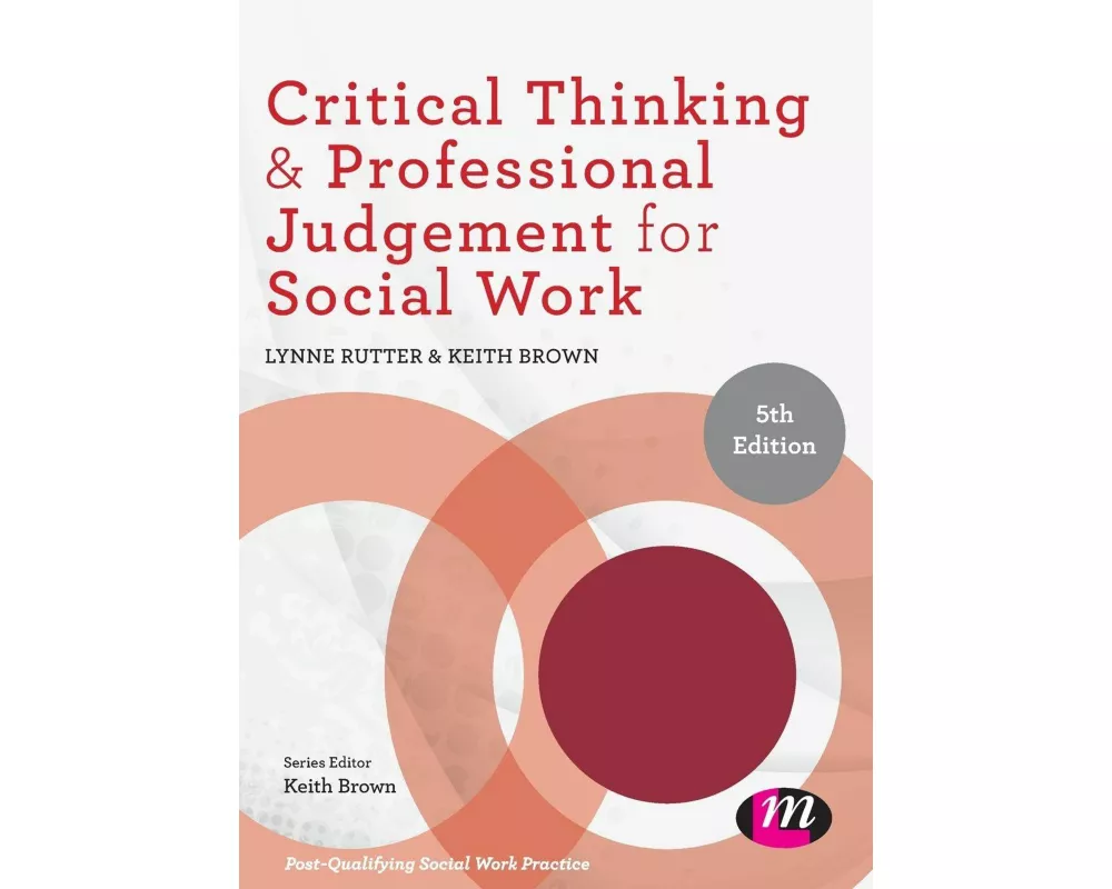 Critical Thinking and Professional Judgement for Social Work
