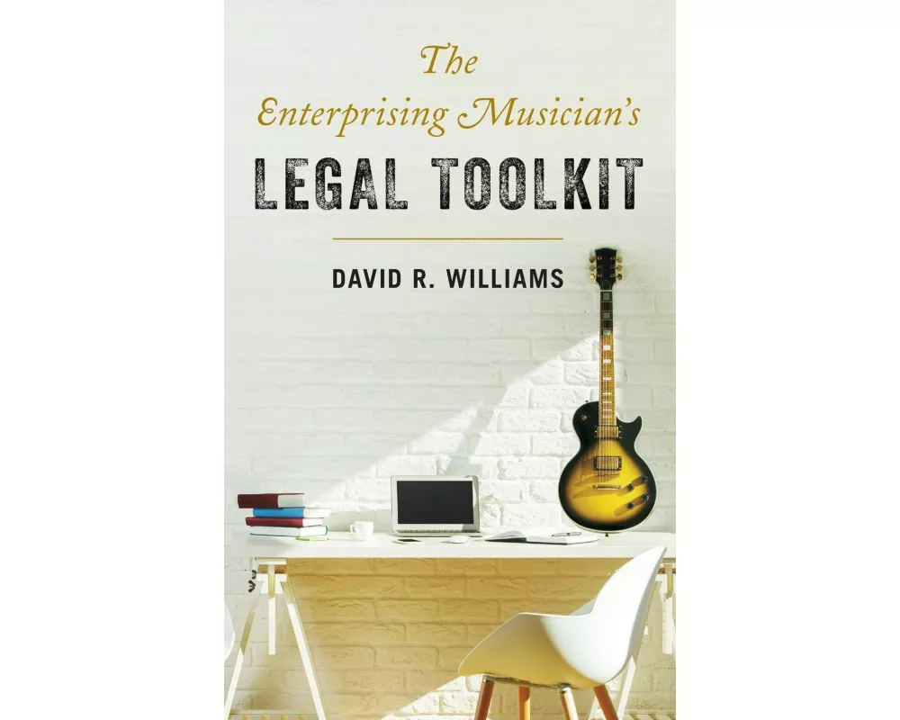 The Enterprising Musician's Legal Toolkit