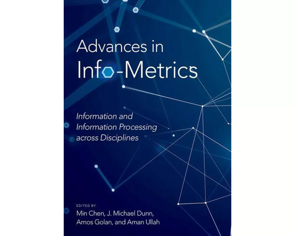 Advances in Info-Metrics