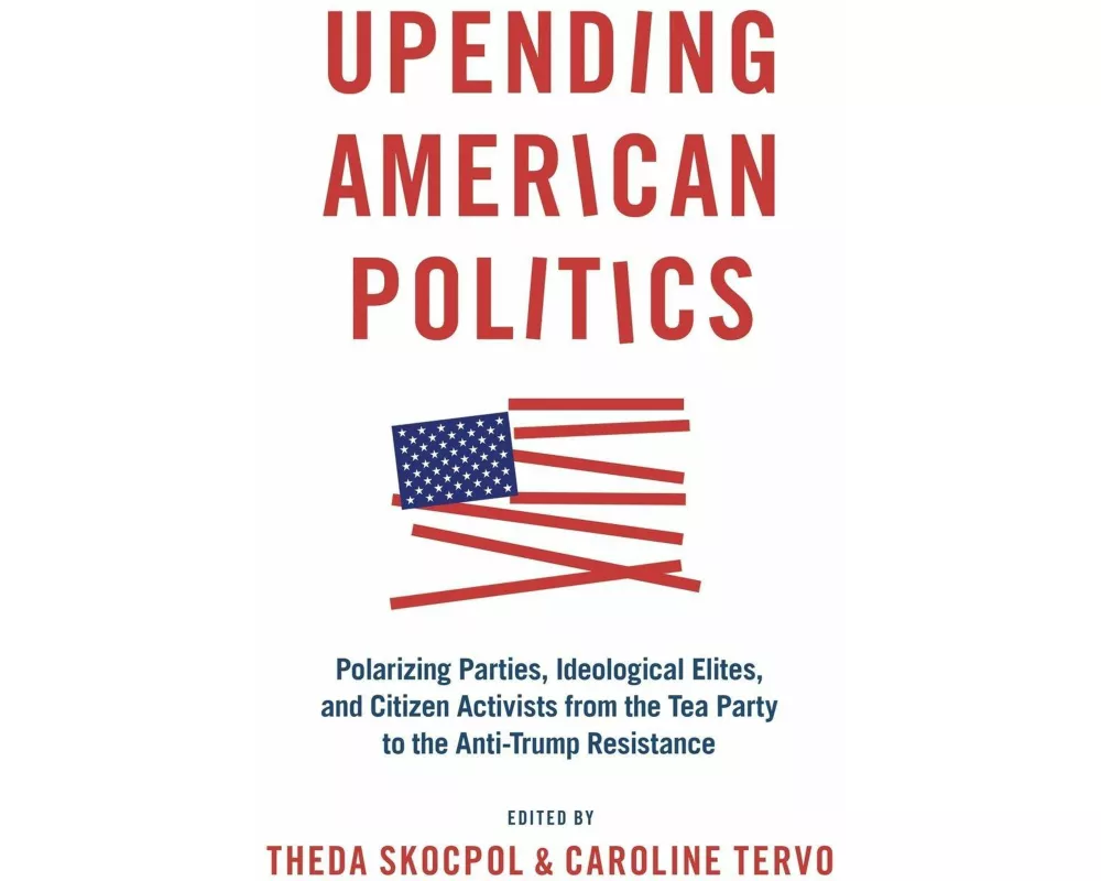 Upending American Politics