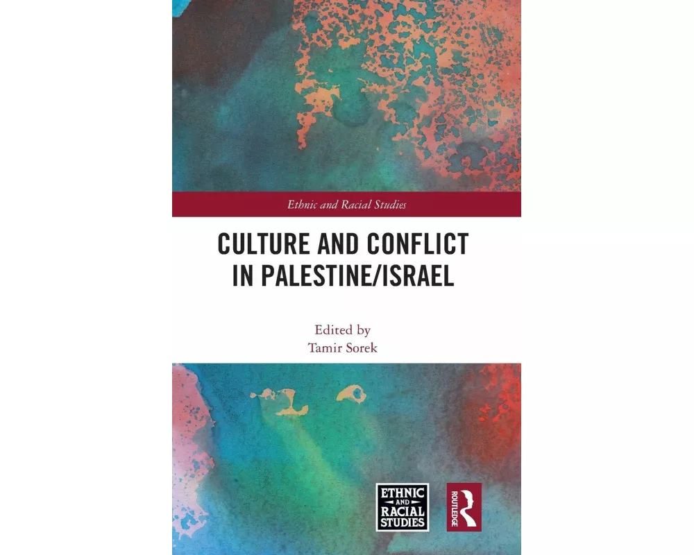 Culture and Conflict in Palestine/Israel