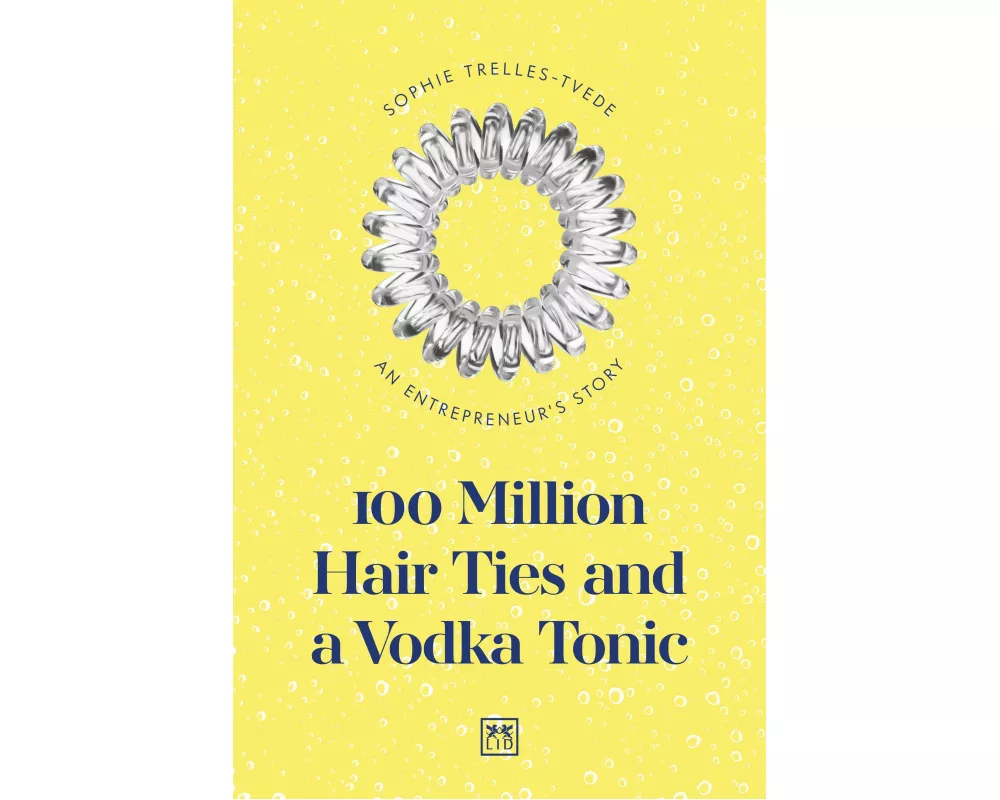 100 Million Hair Ties and a Vodka Tonic