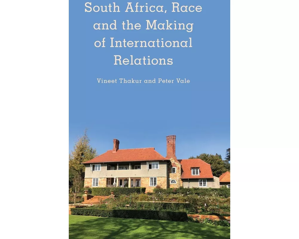 South Africa, Race and the Making of International Relations
