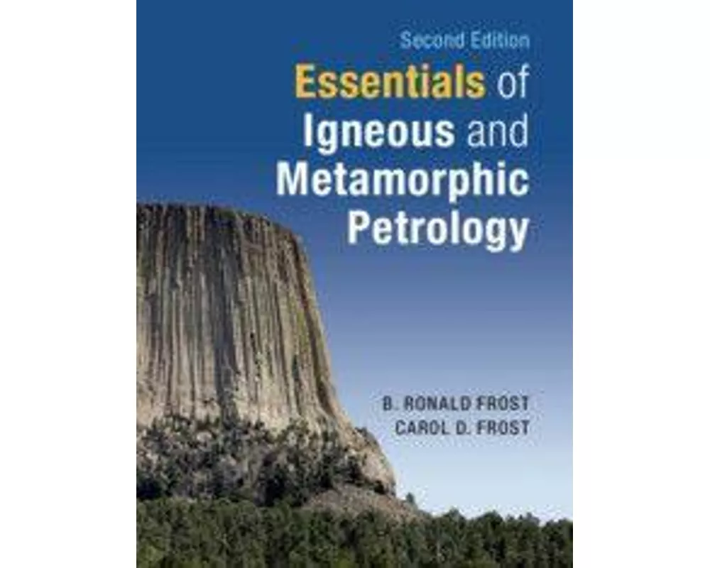 Essentials of Igneous and Metamorphic Petrology