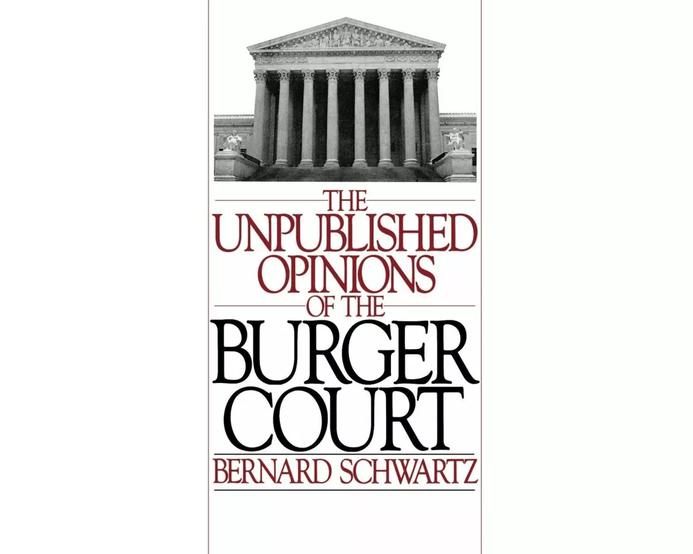 The Unpublished Opinions of the Burger Court