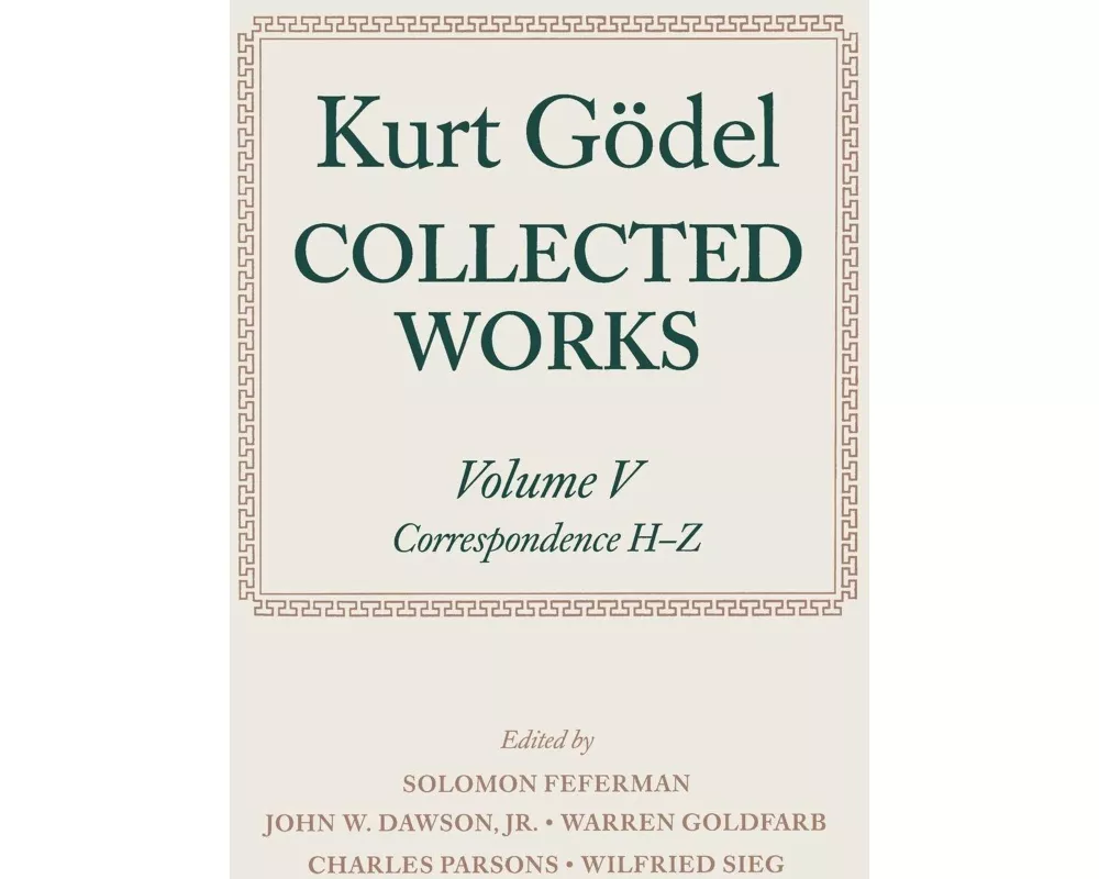 Kurt Gödel: Collected Works: Volume V