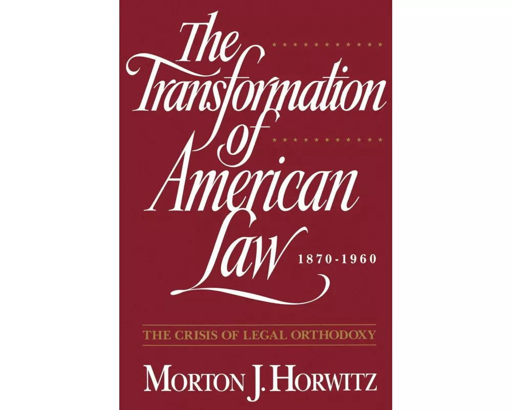 The Transformation of American Law 1870-1960