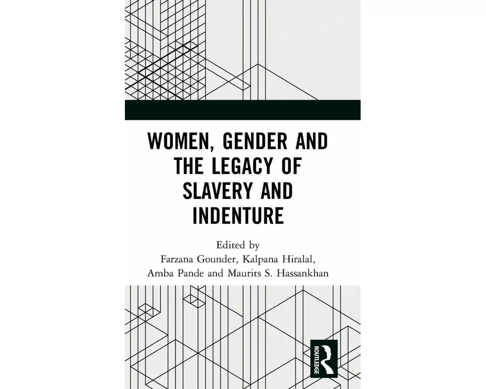 Women, Gender and the Legacy of Slavery and Indenture