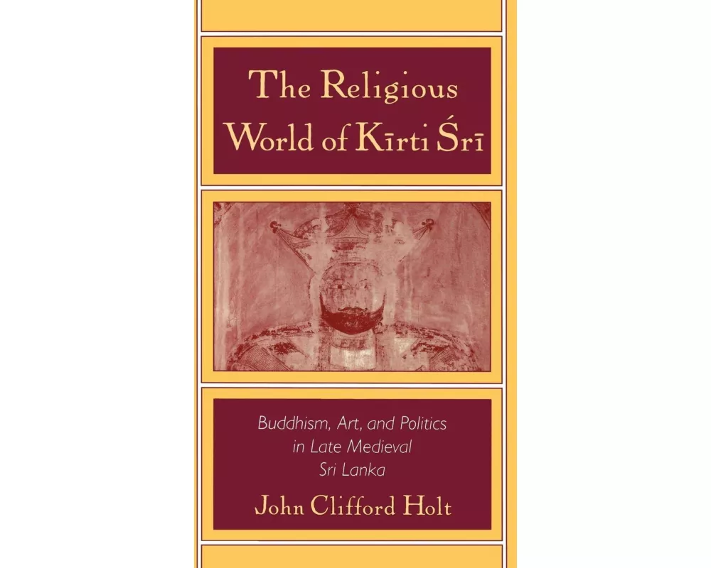 The Religious World of Kirti Sri