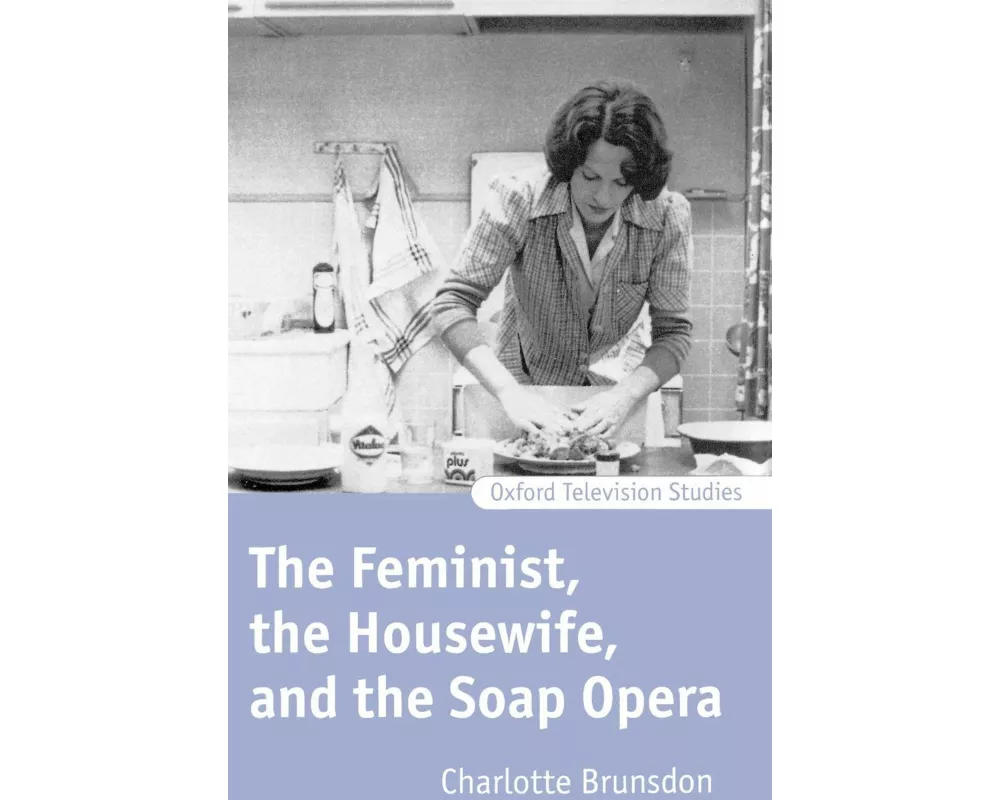 The Feminist, the Housewife, and the Soap Opera