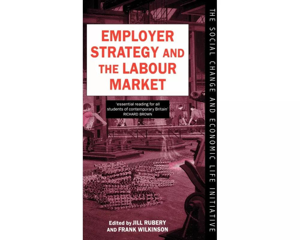 Employer Strategy and the Labour Market