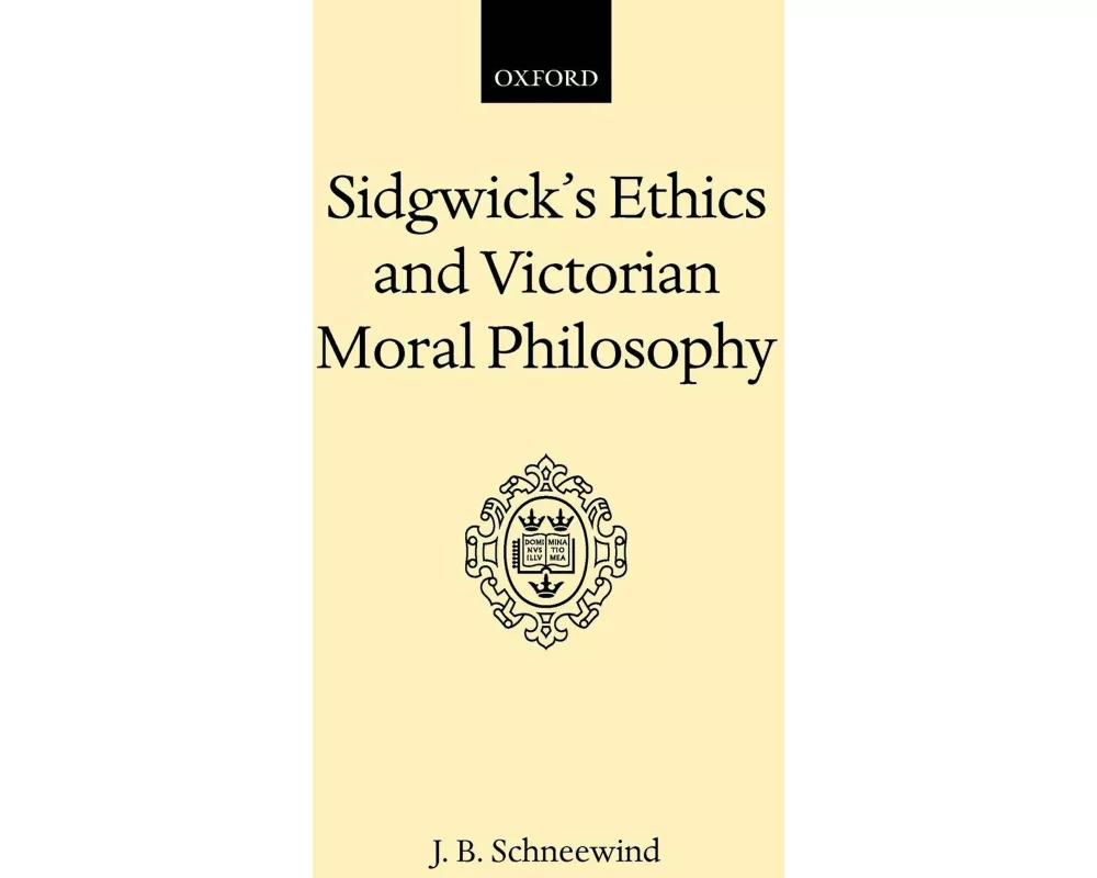 Sidgwick's Ethics and Victorian Moral Philosophy