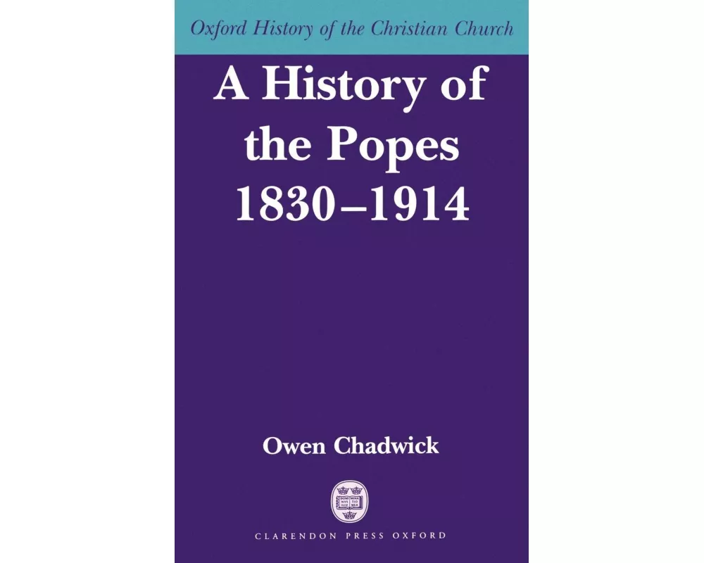 A History of the Popes 1830-1914