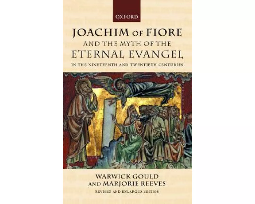 Joachim of Fiore and the Myth of the Eternal Evangel in the Nineteenth and Twentieth Centuries