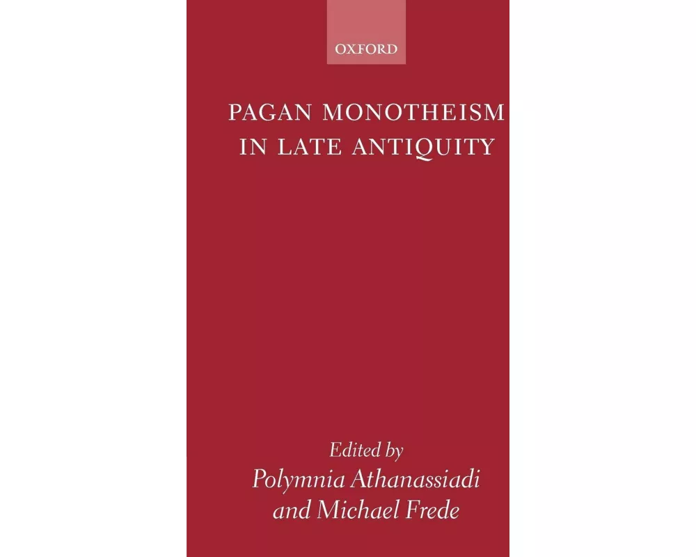 Pagan Monotheism in Late Antiquity
