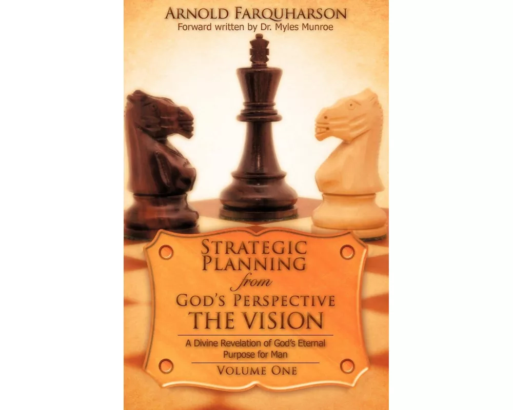 Strategic Planning from God's Perspective THE VISION