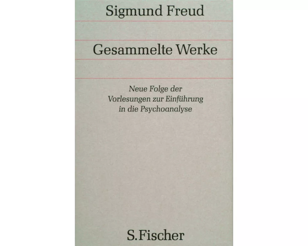 Neue Folge der Vorlesungen zur Einführung in die Psychoanalyse