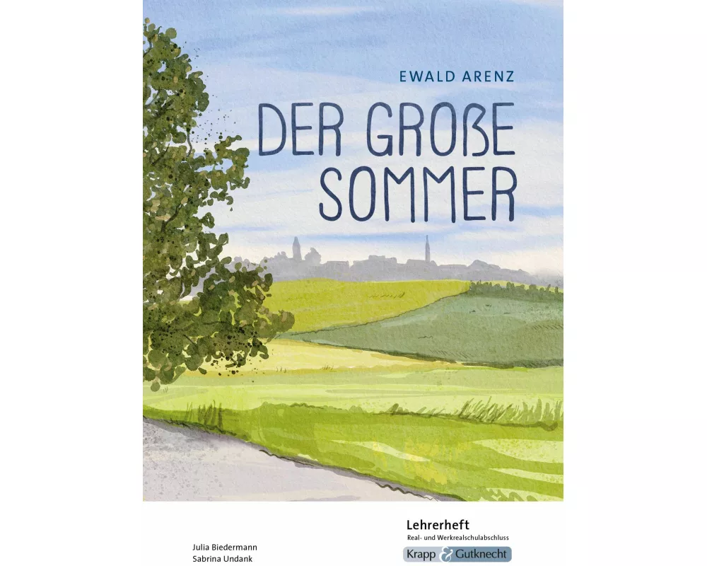 Der große Sommer – Ewald Arenz – Lehrerheft – Realschule und Werkrealschule