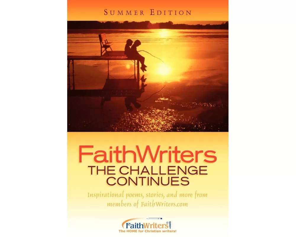 Faithwriters-The Challenge Continues-Summer Edition