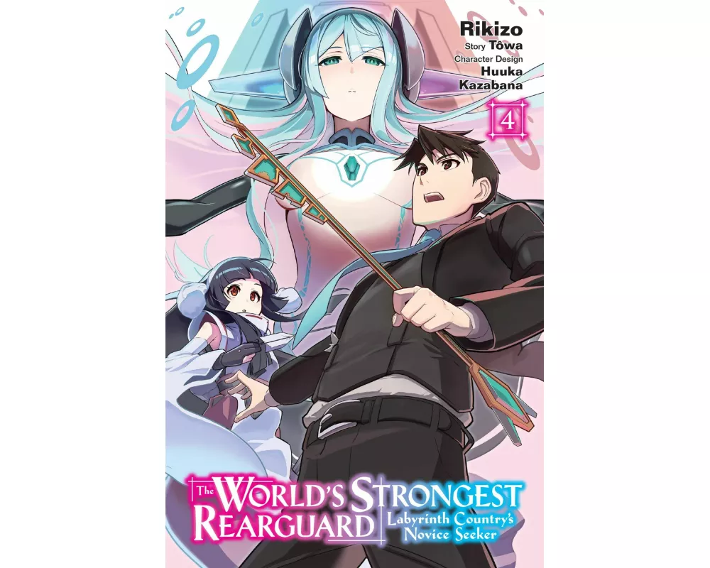 The World's Strongest Rearguard: Labyrinth Country's Novice Seeker, Vol. 4 (manga)