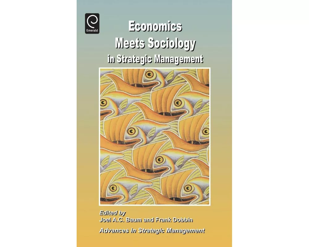 Economics Meets Sociology in Strategic Management