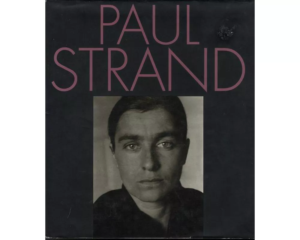Paul Strand: An American Vision
