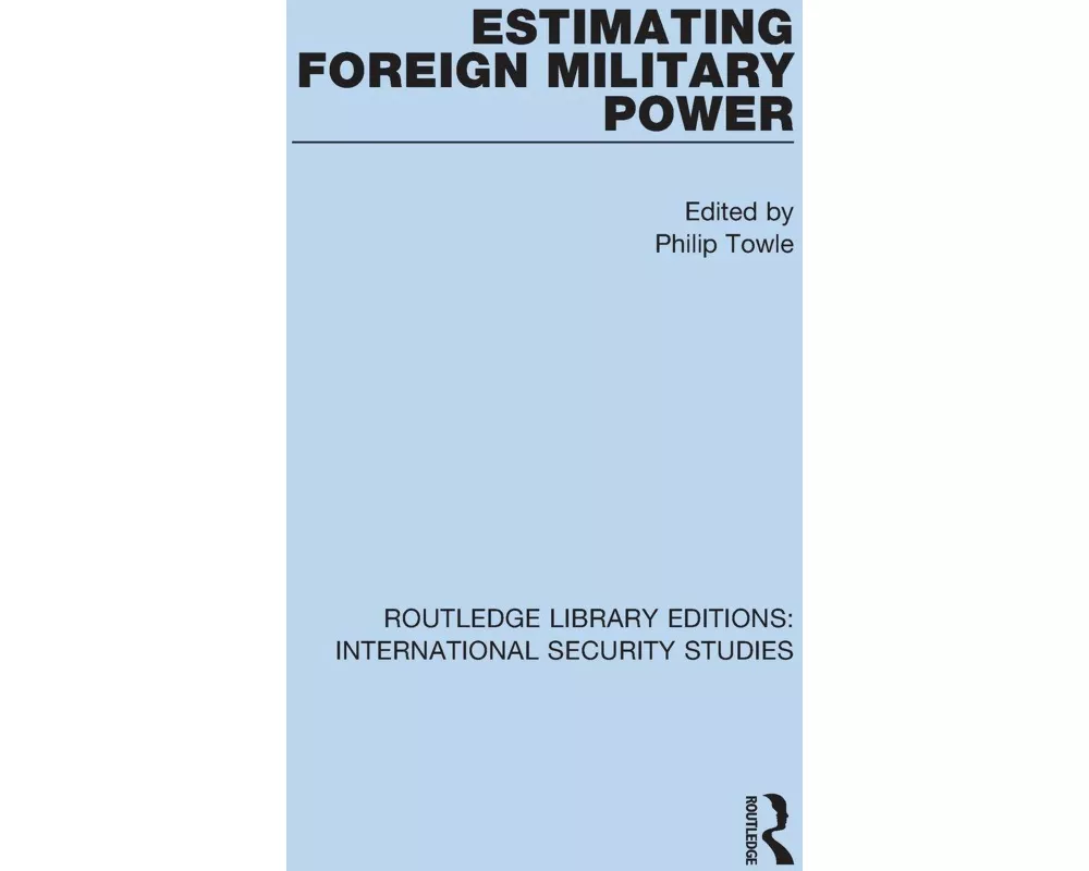 Estimating Foreign Military Power