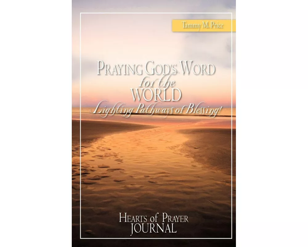 Praying God's Word for the World-Lighting Pathways of Blessing!