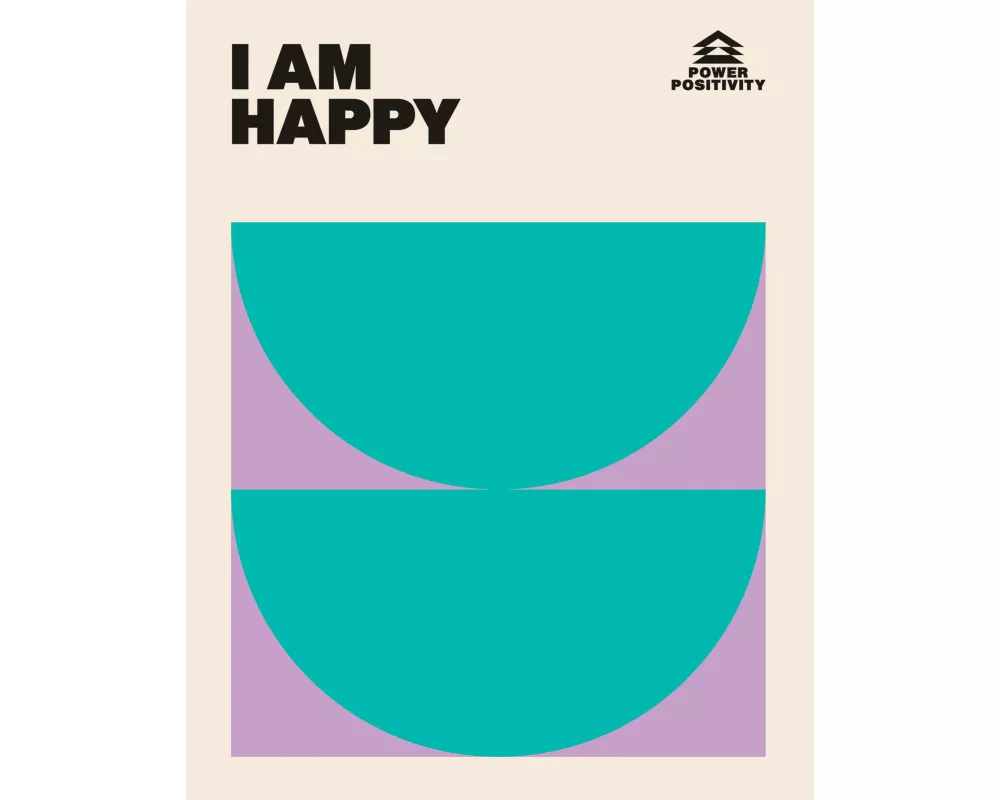 I Am Happy