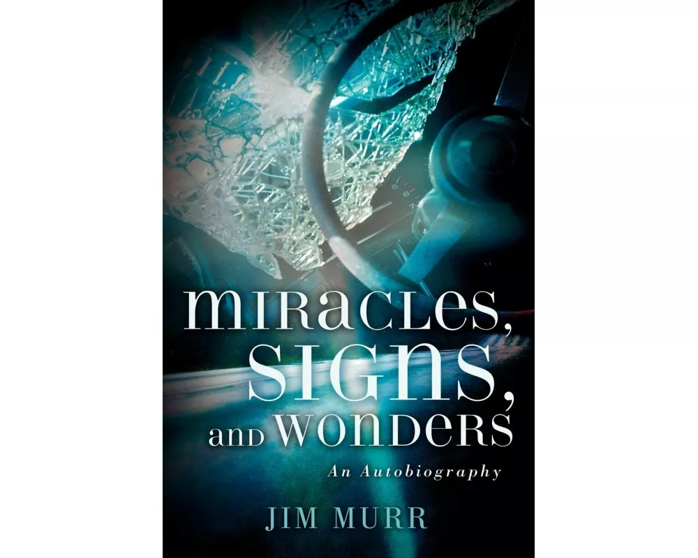 Miracles, Signs, and Wonders