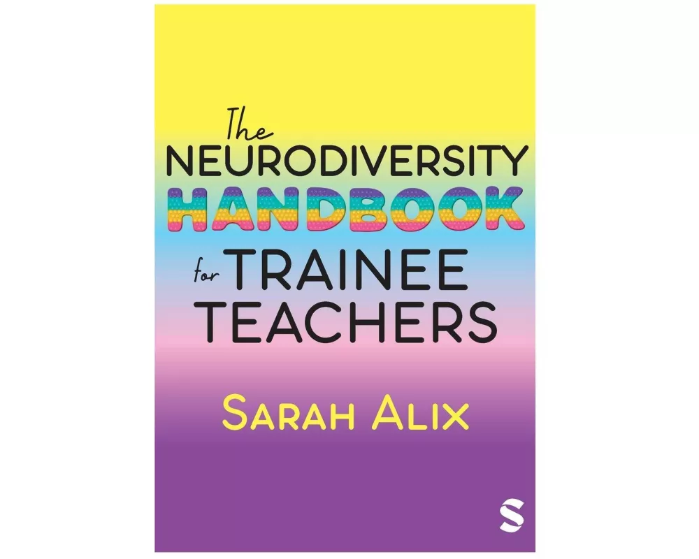 The Neurodiversity Handbook for Trainee Teachers