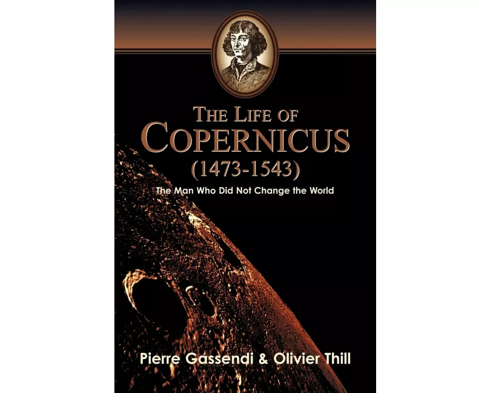 The Life of Copernicus (1473-1543)