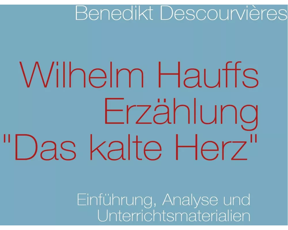 Wilhelm Hauffs Erzählung Das kalte Herz