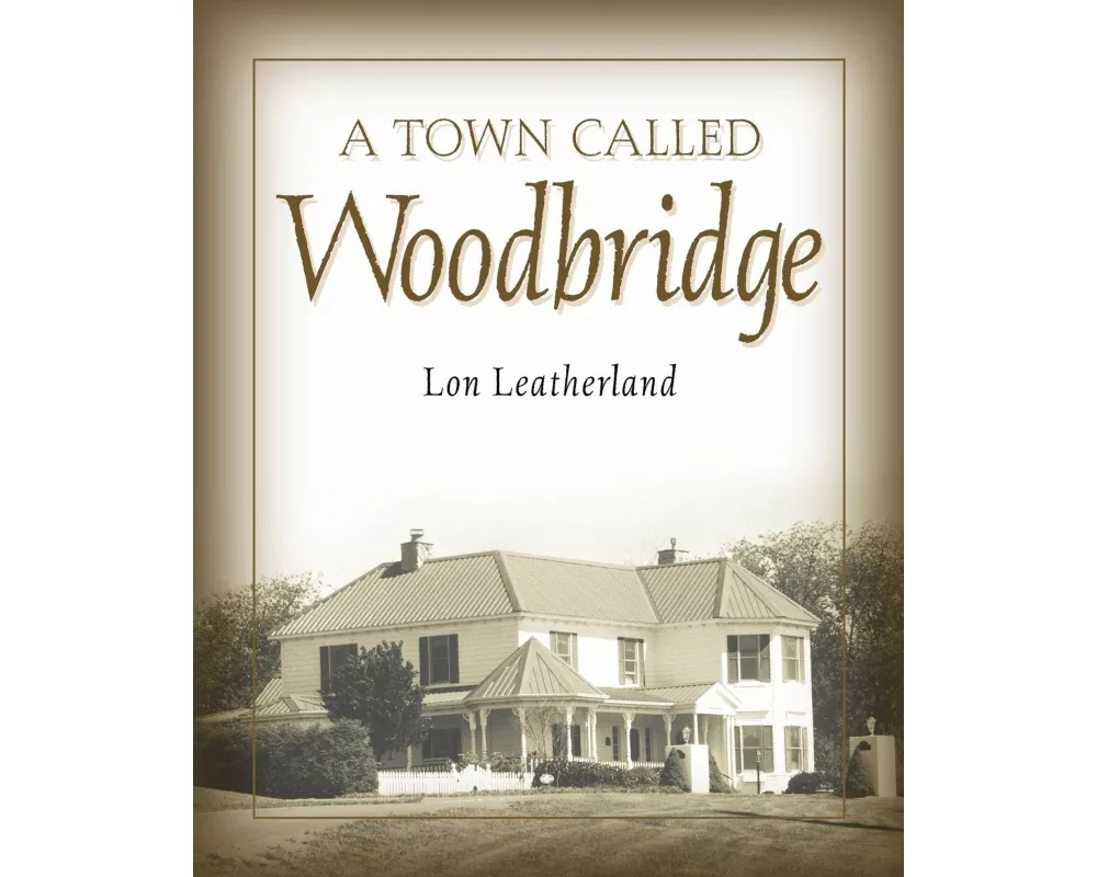 A Town Called Woodbridge