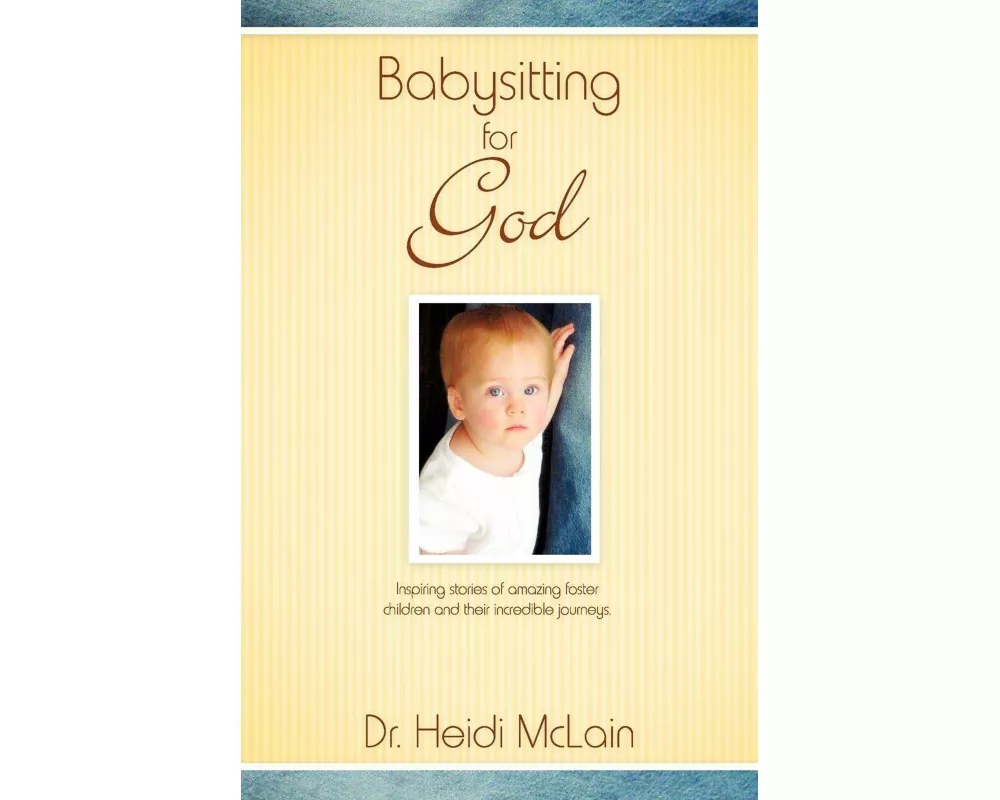 Babysitting for God