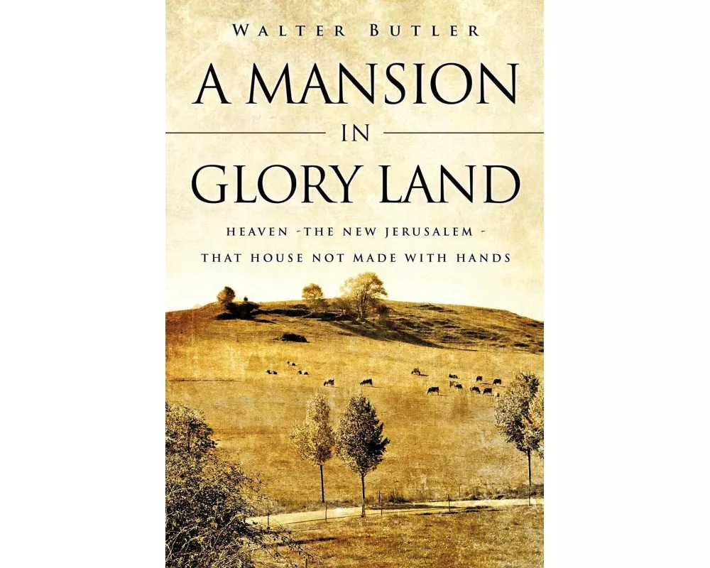 A Mansion in Glory Land
