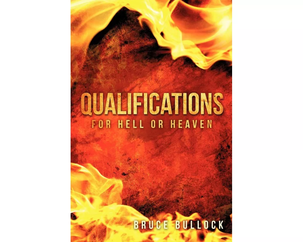 Qualifications for Hell or Heaven