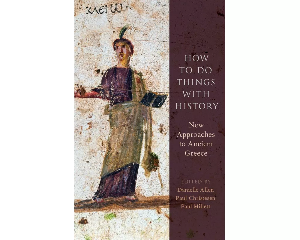 How to Do Things with History
